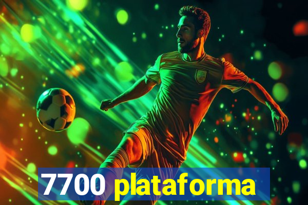 7700 plataforma